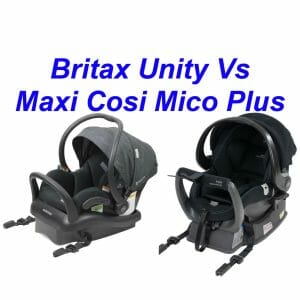 Britax Unity Vs Maxi Cosi Mico Plus ❓