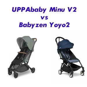 UPPAbaby Minu V2 vs Babyzen Yoyo2